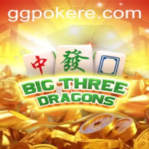 Exploring the Excitement of BigThreeDragons: A Unique GGPoker Experience