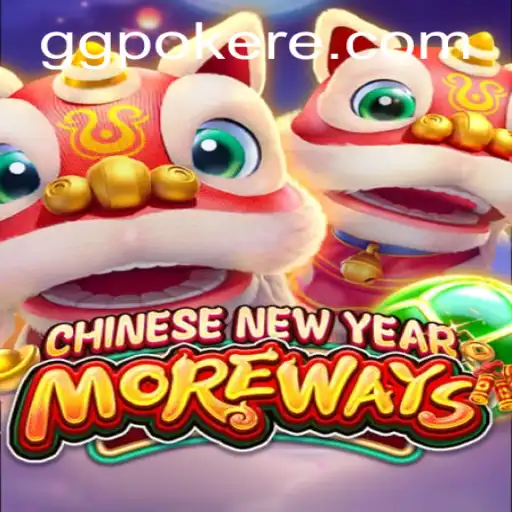 Discover CHINESENEWYEARMOREWAYS: A Festive GGPoker Experience