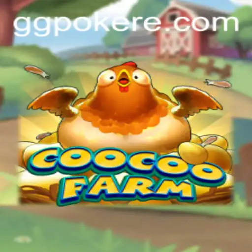 CooCooFarm: A Delightful Blend of Strategy and Luck in the World of GGPoker
