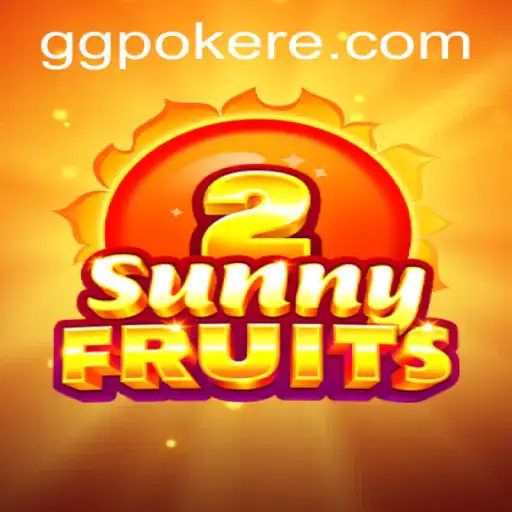 Exploring SunnyFruits2: An Exciting Adventure in the World of GGPoker