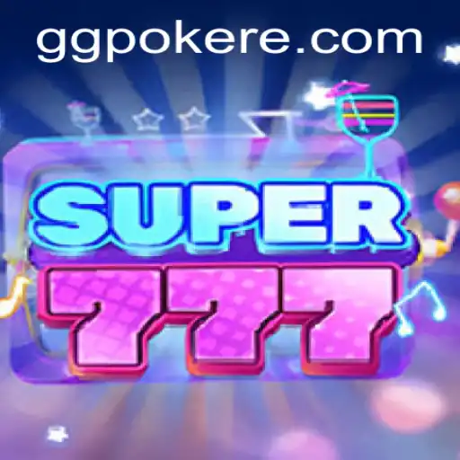 Exploring the Intriguing World of Super777 at GGPoker