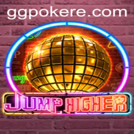 Exploring the Dynamic World of JumpHigher with Insights from GGPoker
